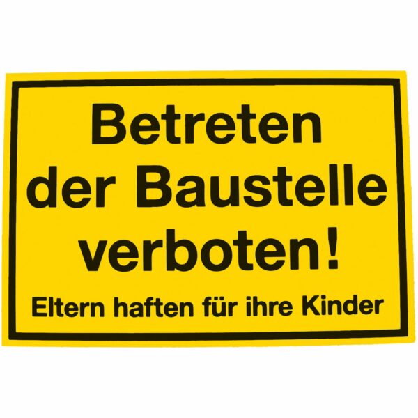 Hinweisschild Betreten der Baustelle verboten